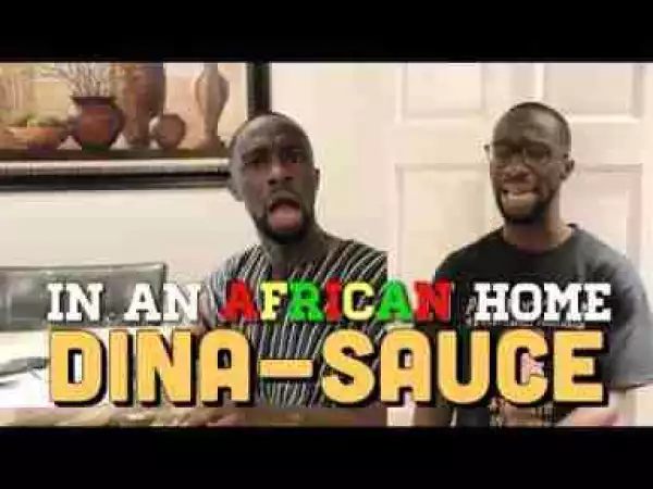 Video: Clifford Owusu – In An African Home: Dina-Sauce
